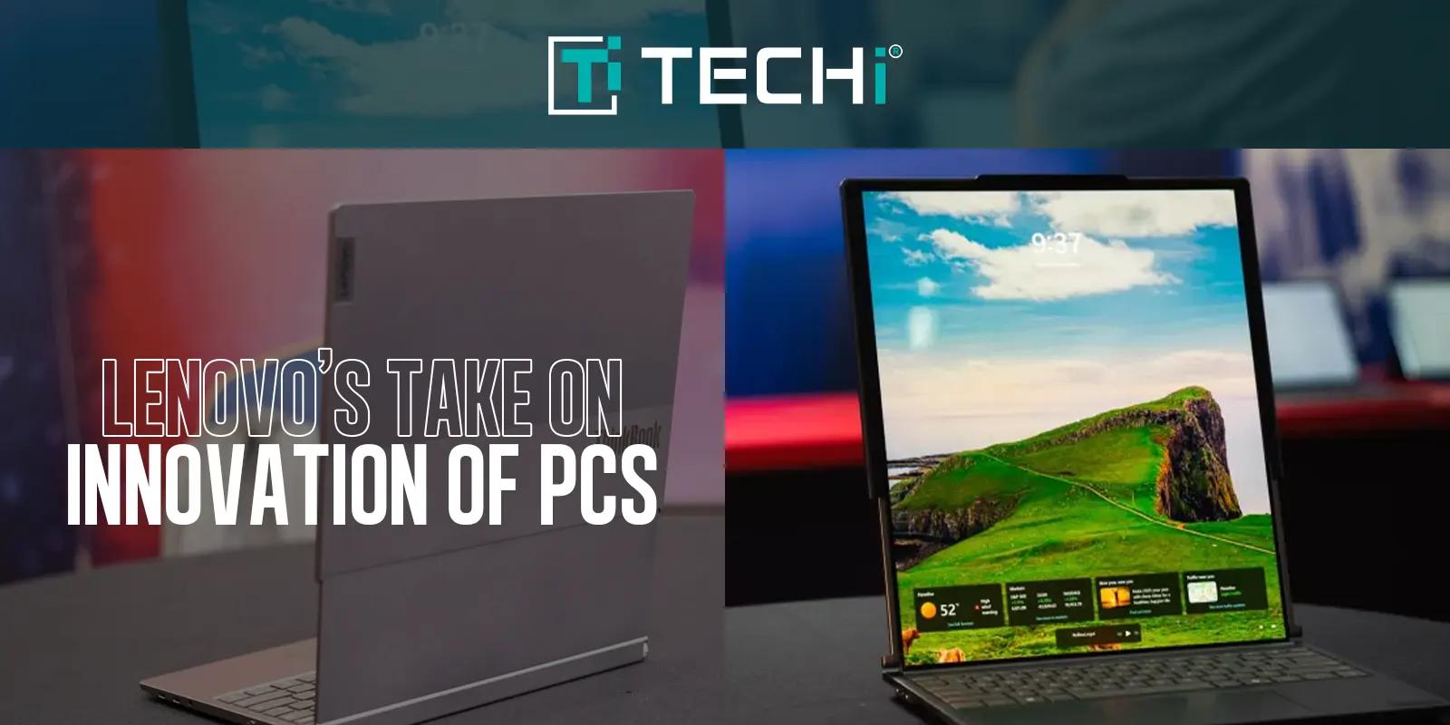 Lenovo’s Take on Innovation of PCs