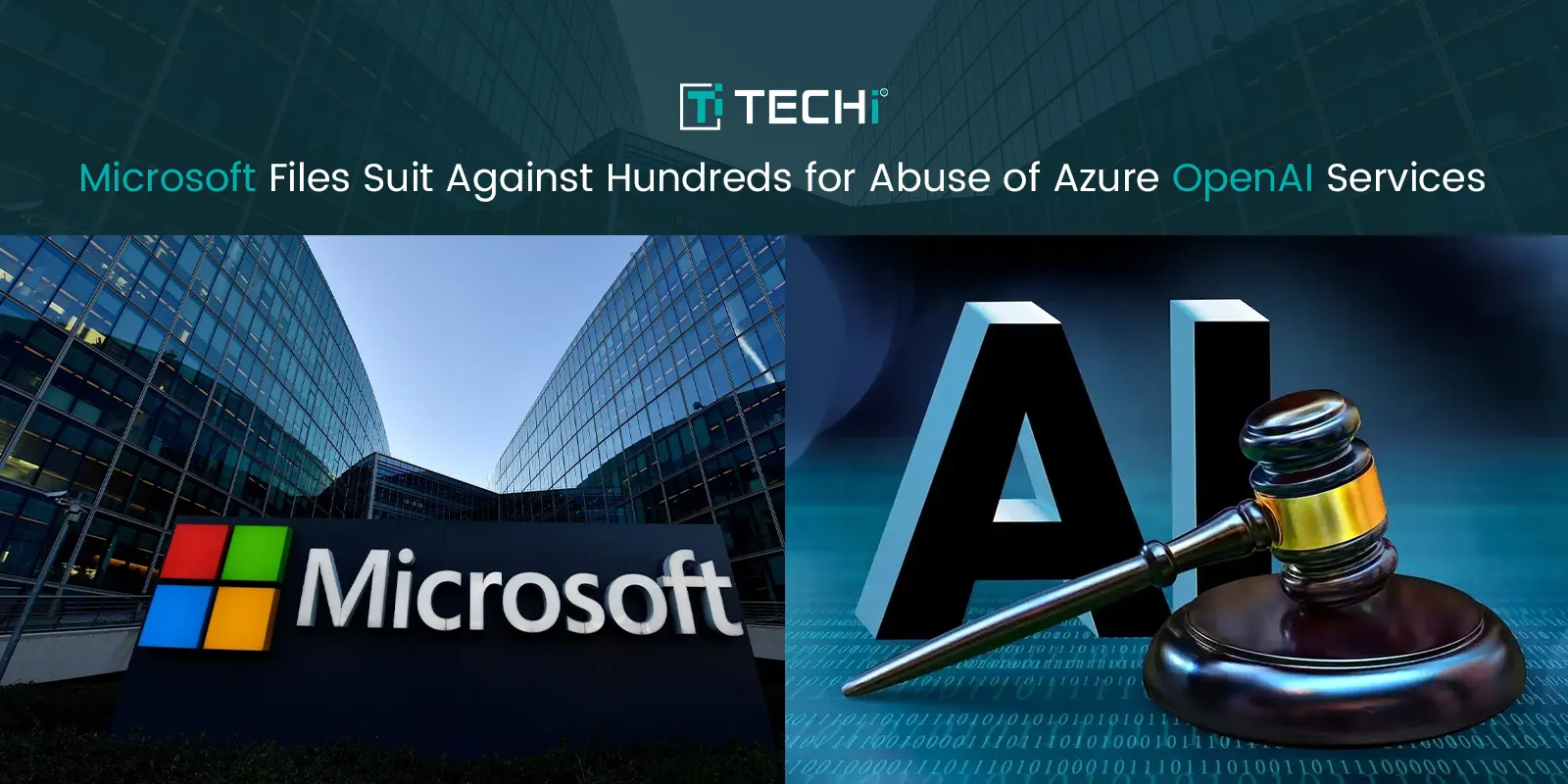 Microsoft Files Suit Against Hundreds for Abuse of Azure OpenAI Services