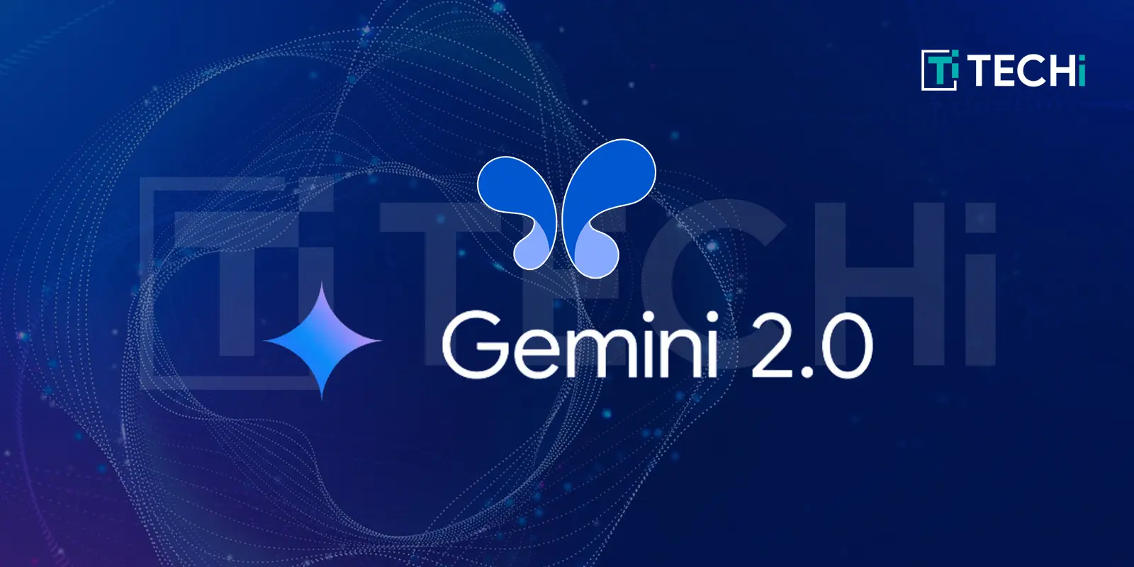 Google’s Most Advanced AI Model Gemini 2.0 Now Available for Everyone
